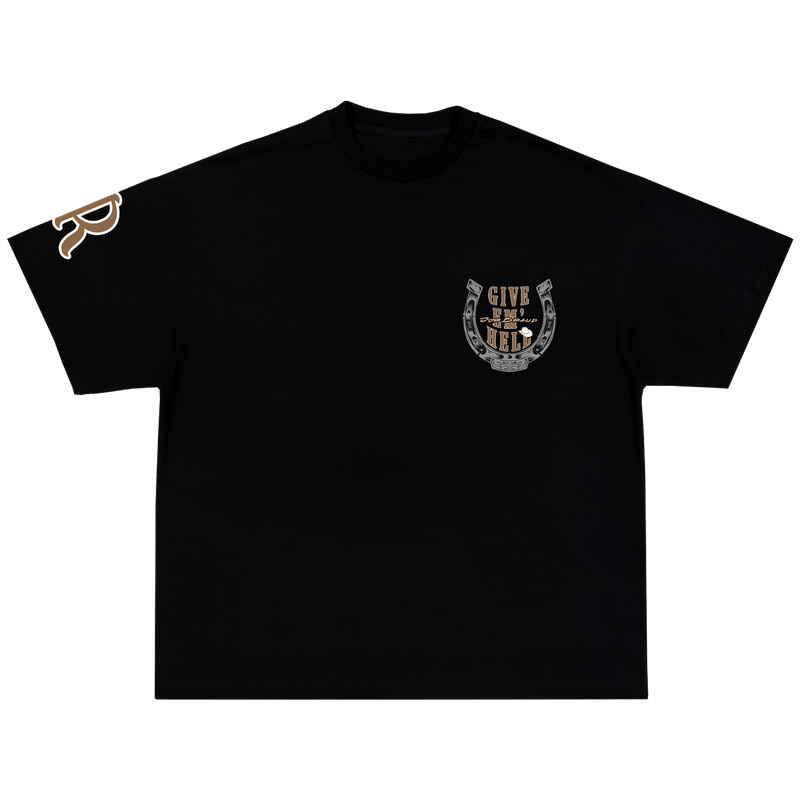 GIVE EM' HELL SHIRT